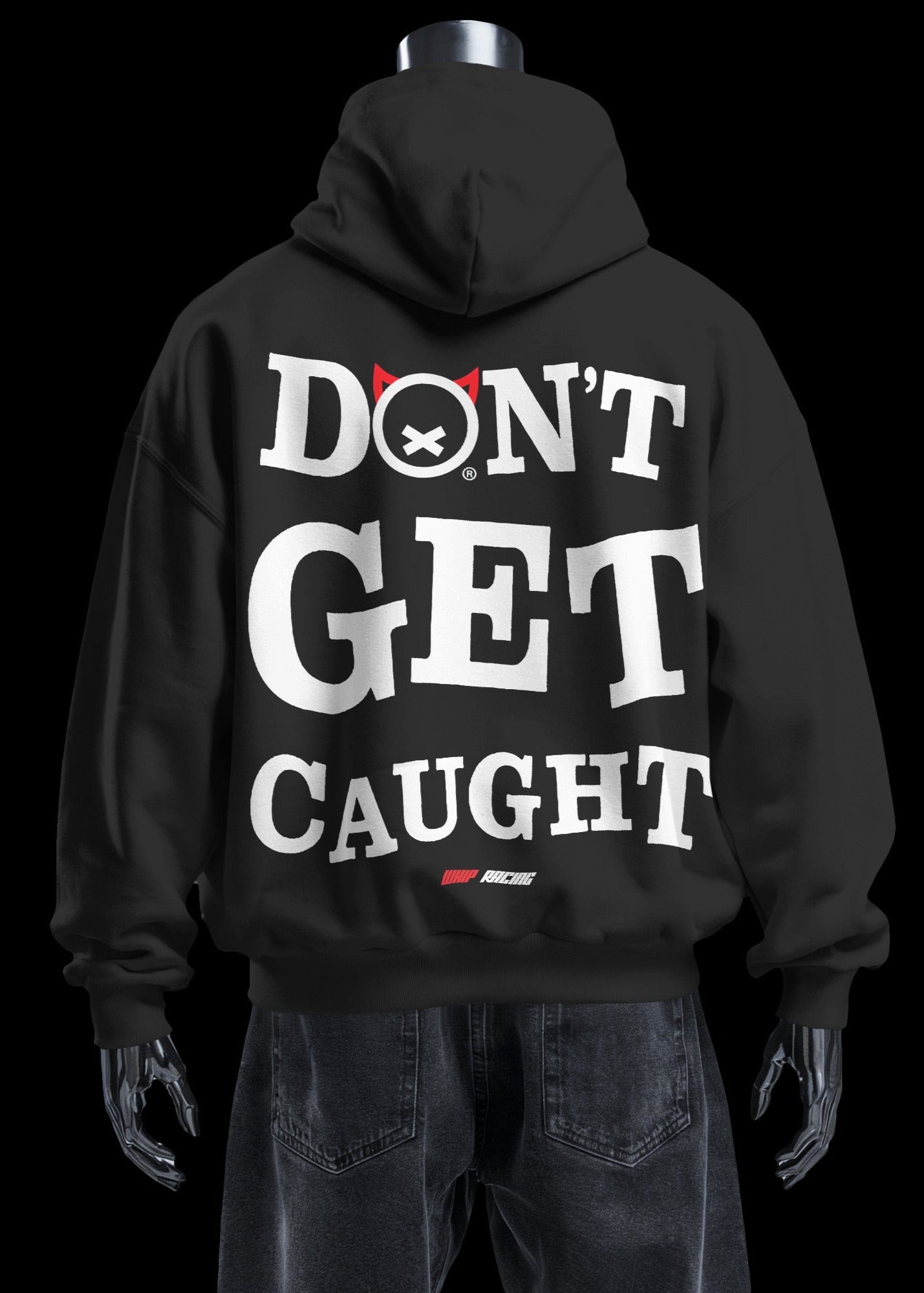 DONT GET CAUGHT - Hoodie