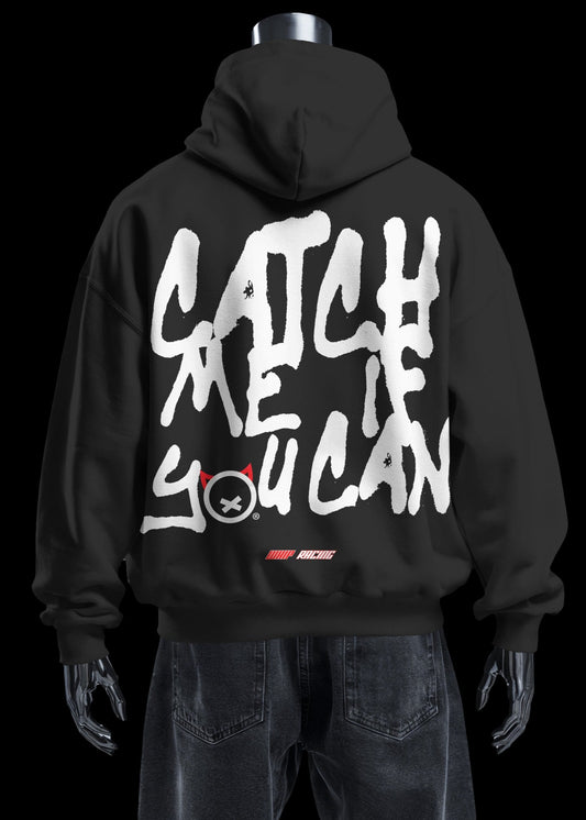 CATCH ME IF YOU CAN - Hoodie